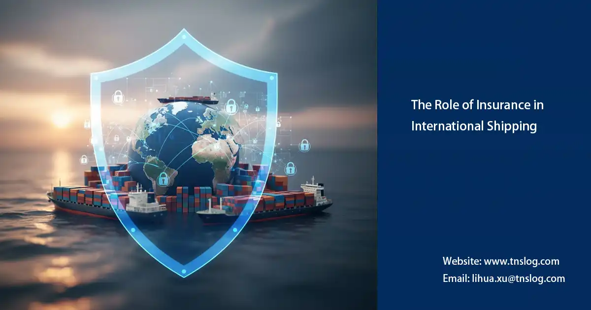 The Role of Insurance in International Shipping
