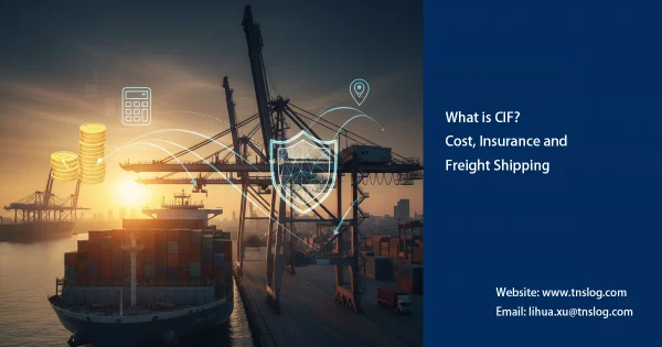 What is CIF? Cost, Insurance and Freight Shipping