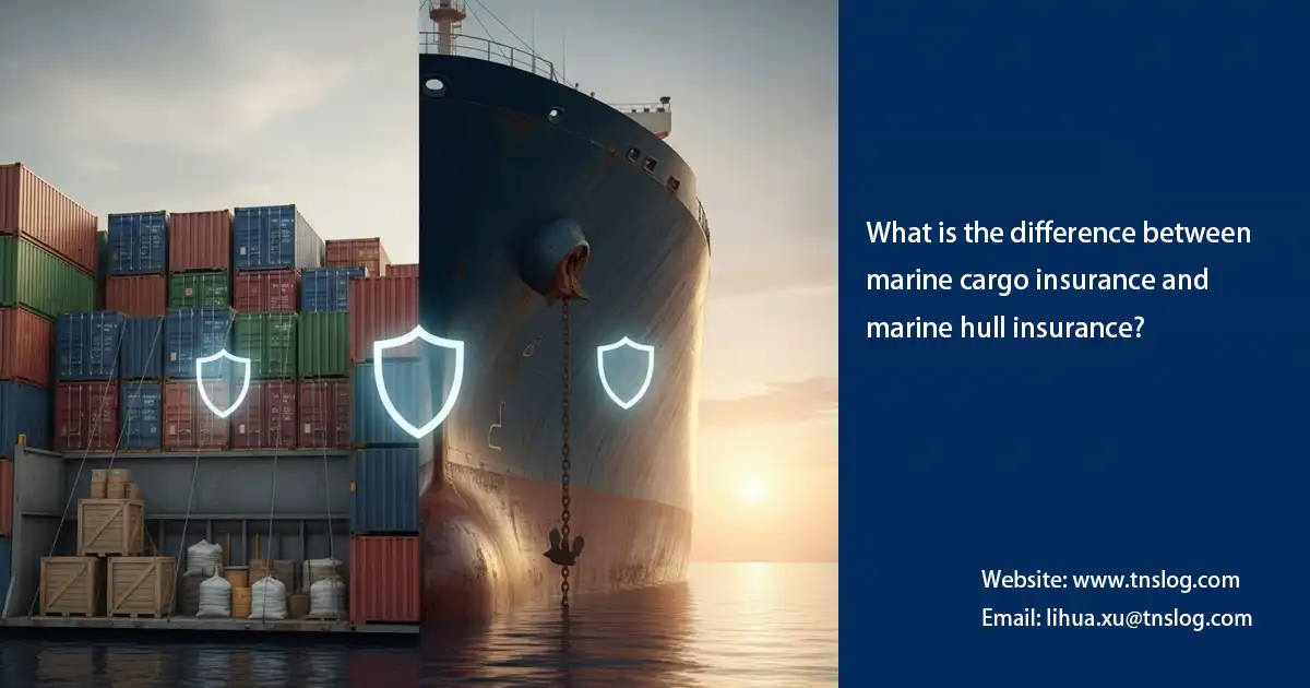What is the difference between marine cargo insurance and marine hull insurance